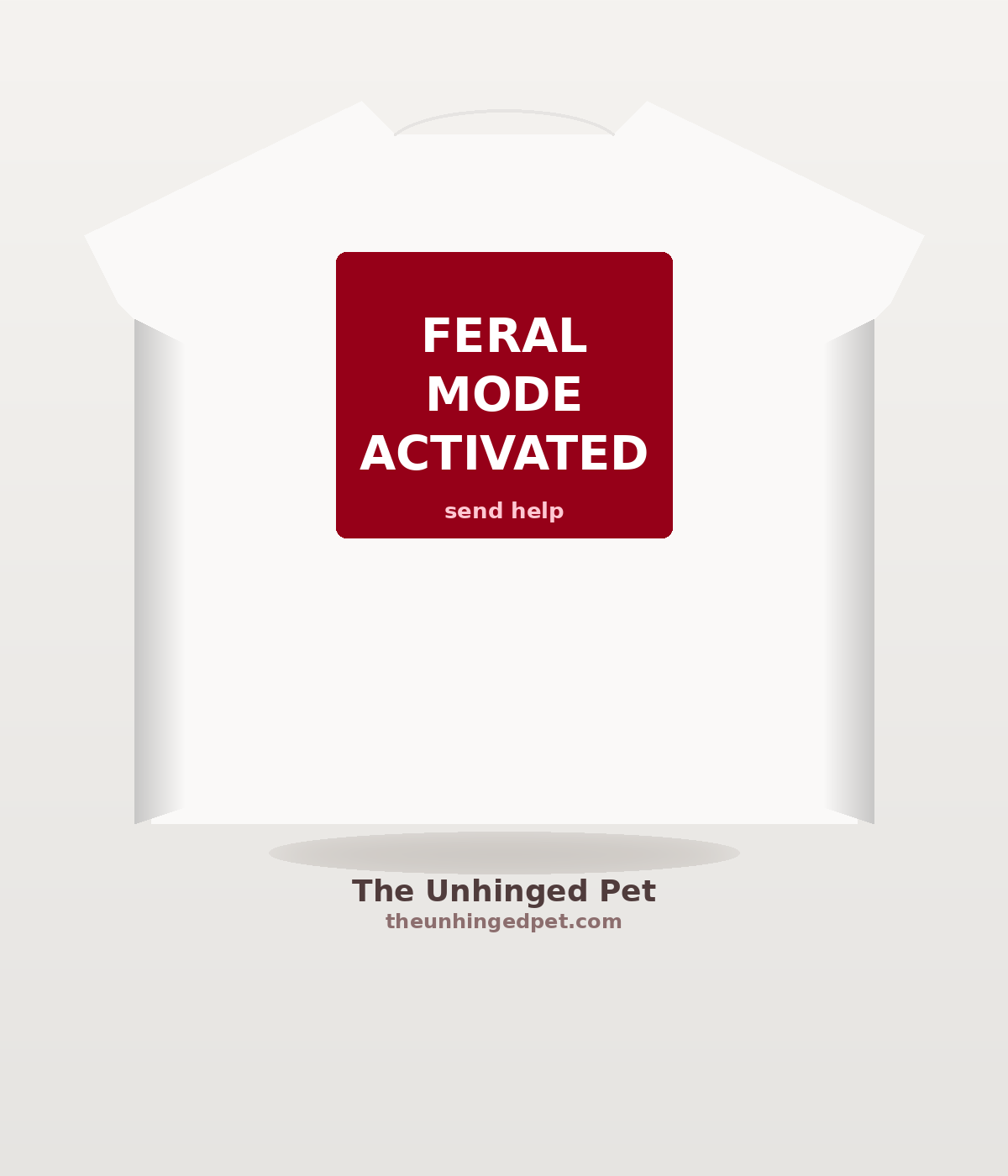 Feral Mode Activated tee